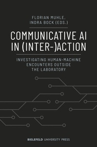 Enlarge image Cover: Communicative AI in (Inter-)Action - Bielefeld University Press ein Imprint des transcript Verlags