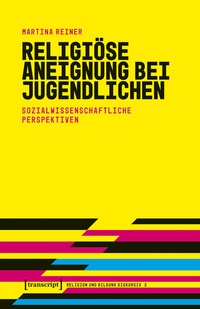 Abbildung von: Religiöse Aneignung bei Jugendlichen - transcript