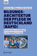 Cover: Bildungsarchitektur der Pflege in Deutschland (BAPID) - transcript