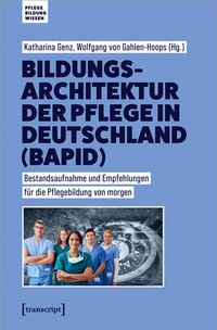 Bild vergrößern Bild: Bildungsarchitektur der Pflege in Deutschland (BAPID) - transcript