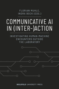 Enlarge image Cover: Communicative AI in (Inter-)Action - Bielefeld University Press ein Imprint des transcript Verlags