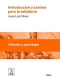 Cover: Introduccion y camino para la sabidur&iacute;a donde se declara que cosa sea, y se ponen grandes avisos para la vida humana - Biblioteca Nacional de Espa&ntilde;a