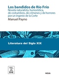 Cover: Los bandidos de R&iacute;o Fr&iacute;o novela naturalista, humor&iacute;stica, de costumbres, de cr&iacute;menes y de horrores - Biblioteca Nacional de Espa&ntilde;a