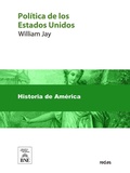 Cover: Pol&iacute;tica de los Estados-Unidos explicada por los mismos norte-americanos - Biblioteca Nacional de Espa&ntilde;a