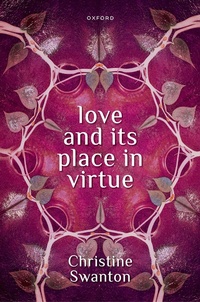Abbildung von: Love and its Place in Virtue - OUP eBook
