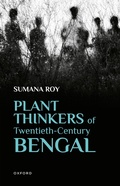 Abbildung von: Plant Thinkers of Twentieth-Century Bengal - OUP eBook