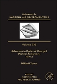 Enlarge image Cover: Advances in Optics of Charged Particle Analyzers: Part 2: Volume 233 - Academic Press