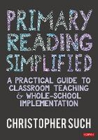 Enlarge image Cover: Primary Reading Simplified - SAGE Publications Ltd