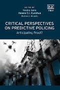 Cover: Critical Perspectives on Predictive Policing - Edward Elgar Publishing