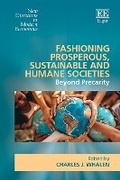 Cover: Fashioning Prosperous, Sustainable and Humane Societies - Edward Elgar Publishing