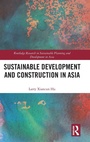 Cover: Sustainable Development and Construction in Asia - Routledge