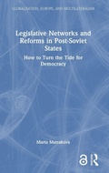 Cover: Legislative Networks and Reforms in Post-Soviet States - Routledge