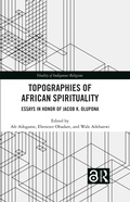 Cover: Topographies of African Spirituality - Routledge