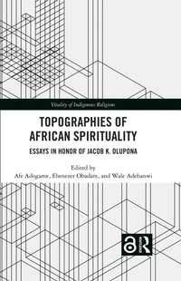 Abbildung von: Topographies of African Spirituality - Routledge