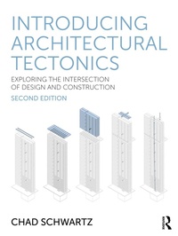 Enlarge image Cover: Introducing Architectural Tectonics - Routledge