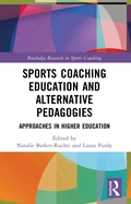 Cover: Sports Coaching Education and Alternative Pedagogies - Routledge