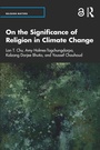 Cover: On the Significance of Religion in Climate Change - Routledge