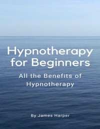Abbildung von: Hypnotherapy for Beginners - Lulu.com