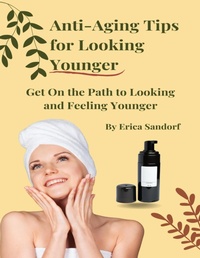 Abbildung von: Anti-Aging Tips for Looking Younger - Lulu.com