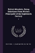 Cover: British Moralists, Being Selections From Writers Principally of the Eighteenth Century - Palala Press