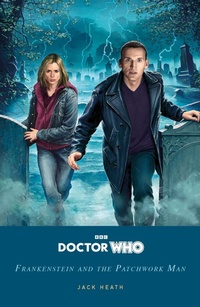 Enlarge image Cover: Doctor Who: Frankenstein and the Patchwork Man - BBC Children's Books