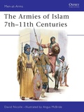 Cover: The Armies of Islam 7th-11th Centuries - Osprey Publishing