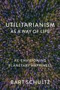 Cover: Utilitarianism as a Way of Life - Wiley