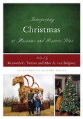 Cover: Interpreting Christmas at Museums and Historic Sites - Rowman & Littlefield Publishers