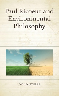 Enlarge image Cover: Paul Ricoeur and Environmental Philosophy - Lexington Books