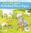 Cover: Cyfres Gwthio, Tynnu, Llithro: Anifeiliad Fferm Prysur / Busy Farm Animals - Dref Wen