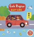 Cover: Cyfres Gwthio, Tynnu, Llithro: Ceir Prysur / Busy Cars - Dref Wen
