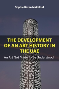 Abbildung von: The Development of An Art History in the UAE - First Hill Books