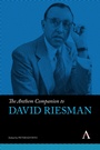 Cover: The Anthem Companion to David Riesman - Anthem Press