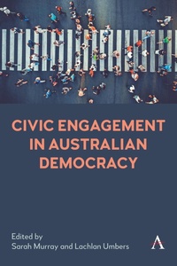 Abbildung von: Civic Engagement in Australian Democracy - Anthem Press