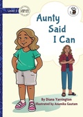 Cover: Aunty Said I Can - Our Yarning - Library for All