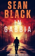 Cover: In gabbia (Serie di Ryan Lock, #2) - Sean Black