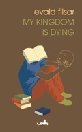 Cover: My Kingdom is Dying - Istros Books