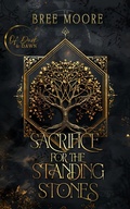 Cover: Sacrifice for the Standing Stones (Of Dusk and Dawn) - Bree Moore