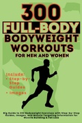 Cover: 300 Full-Body Body Weight Workouts Book for Men and Women - Aria Capri International Inc.