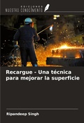 Cover: Recargue - Una t&eacute;cnica para mejorar la superficie - Ediciones Nuestro Conocimiento
