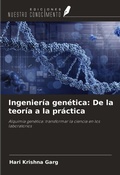 Cover: Ingenier&iacute;a gen&eacute;tica: De la teor&iacute;a a la pr&aacute;ctica - Ediciones Nuestro Conocimiento