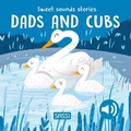 Cover: Sweet Sounds Stories. Dads and Cubs - Sassi