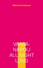 Bild: Vaasa-Napoli all night long - BoD - Books on Demand