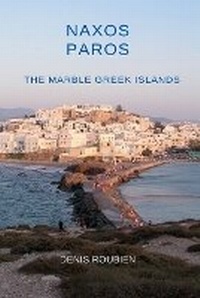 Abbildung von: Naxos - Paros. The Marble Greek Islands - Denis Roubien