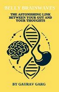 Abbildung von: Belly Brainwaves - Gaurav Garg