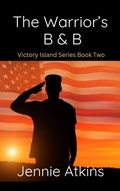 Cover: The Warrior's B & B (Victory Island Series, #2) - Jennie Atkins