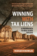 Cover: Winning With Tax Liens: A Proven Path to Real Estate Success (Money and Investing Series, #1) - Sky High Press