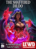 Cover: The Shattered Dildo (Lewd Dungeon Adventures) - Ovid Games LLC