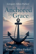 Cover: Anchored by Grace - Graywolf Press