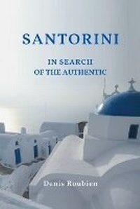 Abbildung von: Santorini. In Search of the Authentic - Denis Roubien